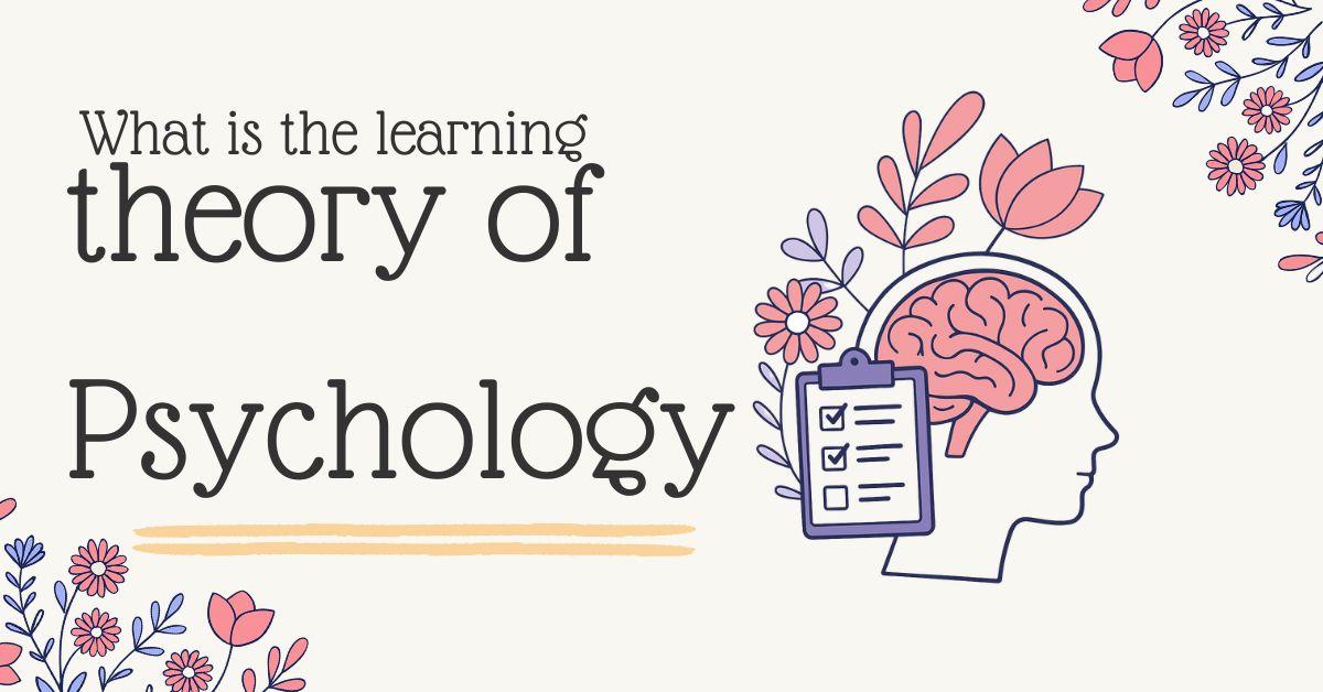 What Is the Learning Theory of Psychology?