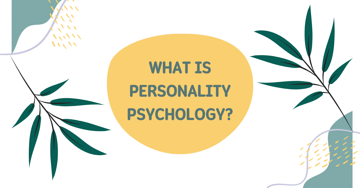 What is Personality Psychology?